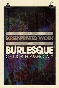 The Screenprinted Work of Burlesque of North America
