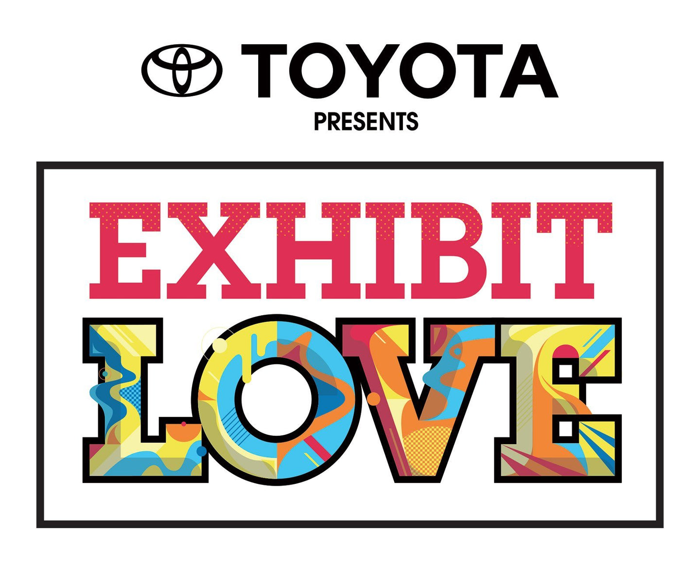 Toyota Presents: Exhibit Love